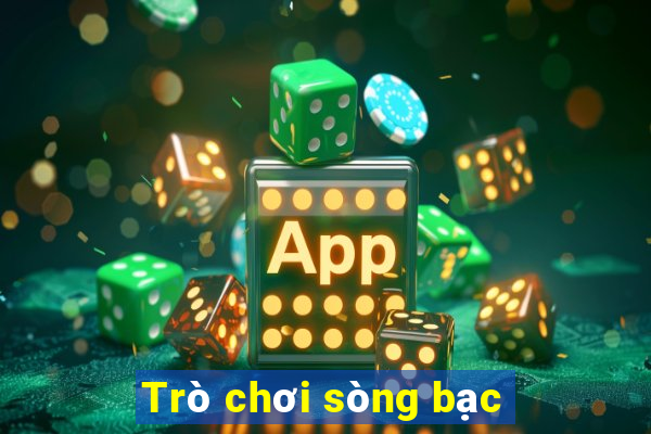 Trò chơi sòng bạc