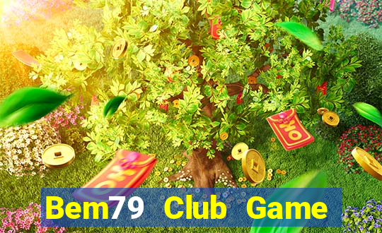 Bem79 Club Game Bài G52