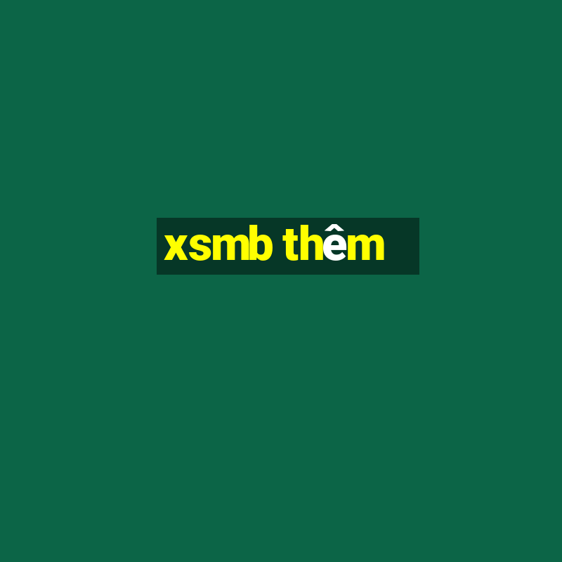 xsmb thêm