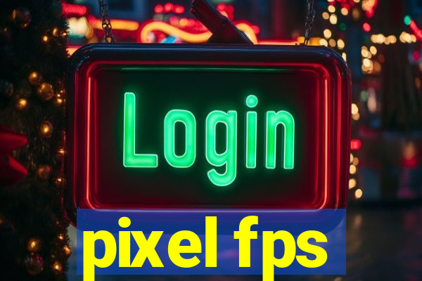 pixel fps