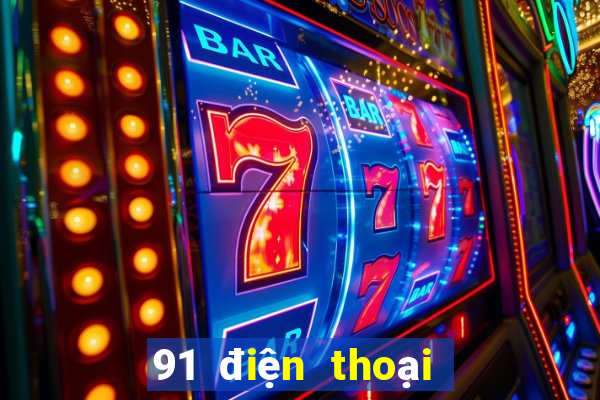 91 điện thoại giải trí