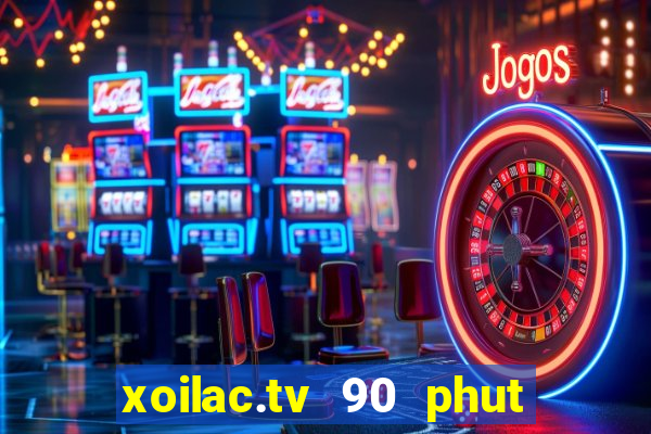 xoilac.tv 90 phut pau fc