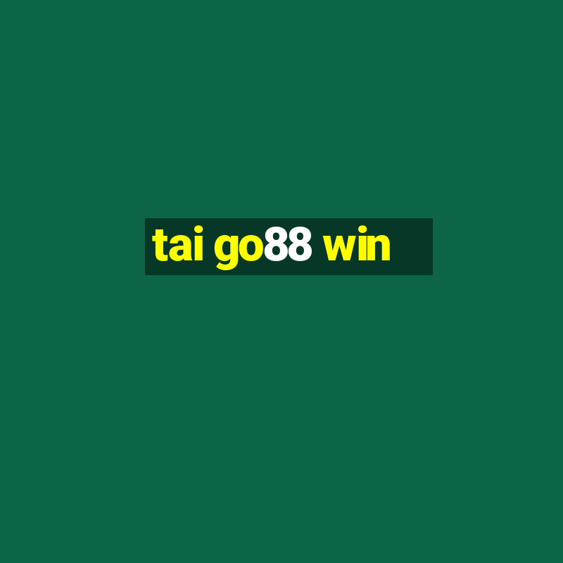 tai go88 win