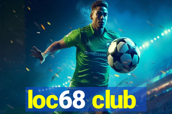 loc68 club