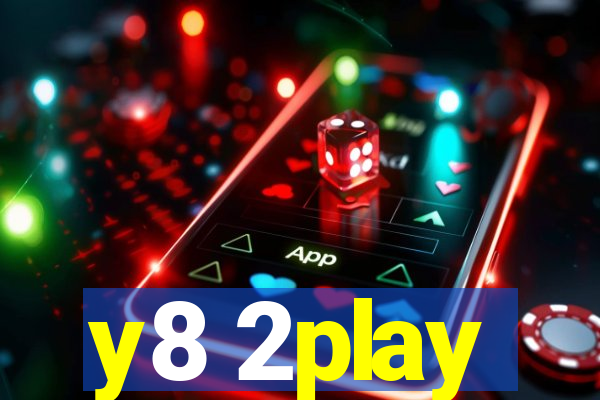 y8 2play