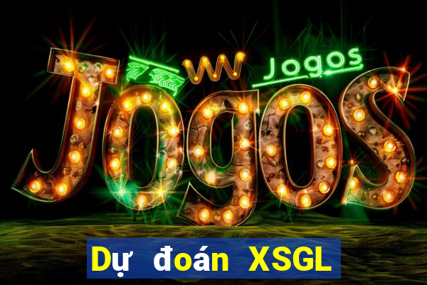 Dự đoán XSGL ngày 5