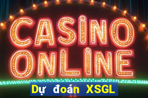 Dự đoán XSGL ngày 5