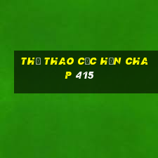 thể thao cực hạn chap 415