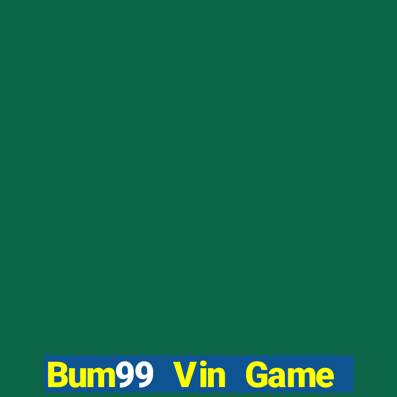 Bum99 Vin Game Bài 567