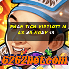 phân tích vietlott Max 4D ngày 18