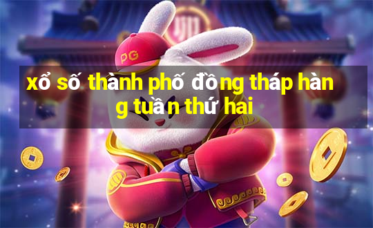 xổ số thành phố đồng tháp hàng tuần thứ hai