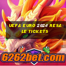 uefa euro 2024 resale tickets