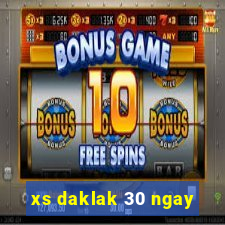 xs daklak 30 ngay