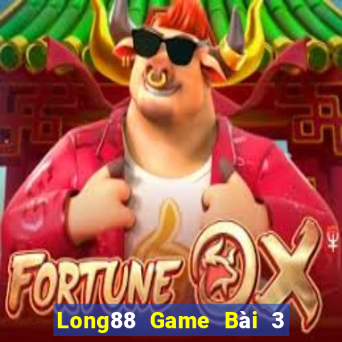 Long88 Game Bài 3 Cây Đổi Thưởng