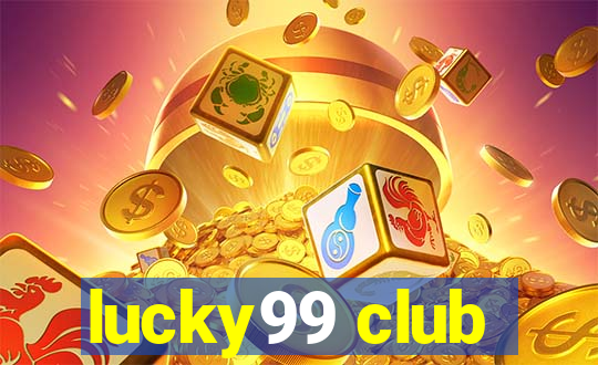 lucky99 club