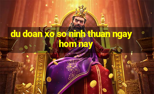 du doan xo so ninh thuan ngay hom nay