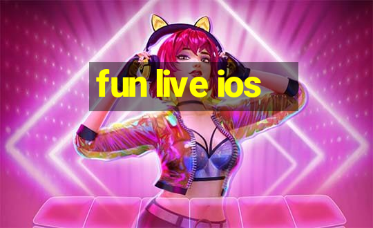 fun live ios