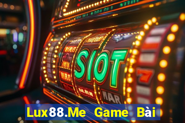 Lux88.Me Game Bài 88 Club Đổi Thưởng