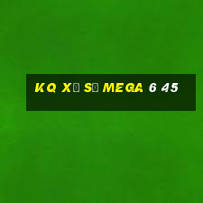 kq xổ số mega 6 45