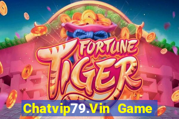 Chatvip79.Vin Game Bài Son