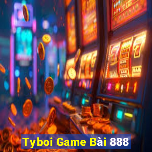 Tyboi Game Bài 888