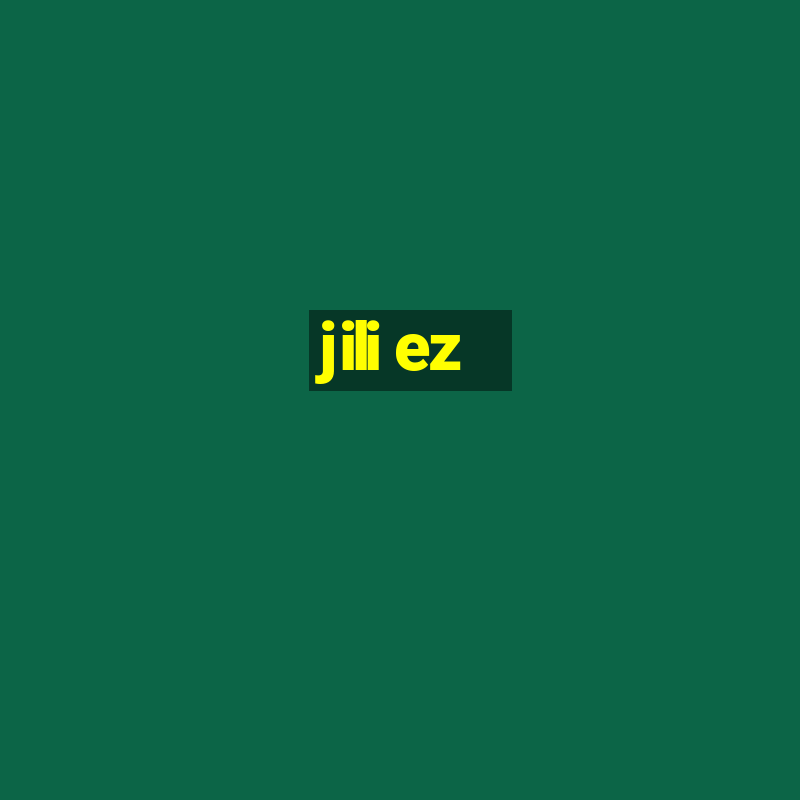 jili ez