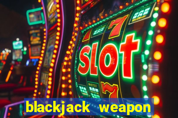 blackjack weapon other names