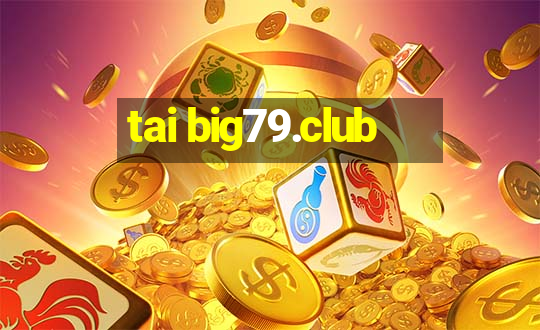 tai big79.club