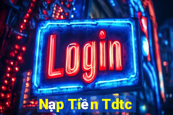 Nạp Tiền Tdtc