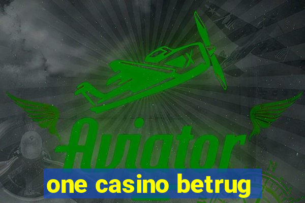 one casino betrug