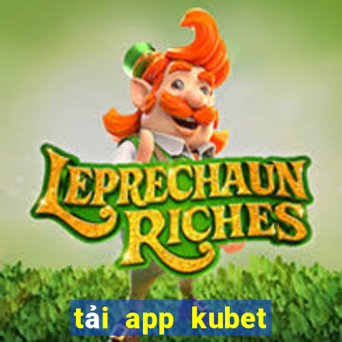 tải app kubet kubet ku casino ku casino