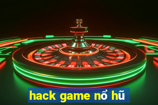 hack game nổ hũ