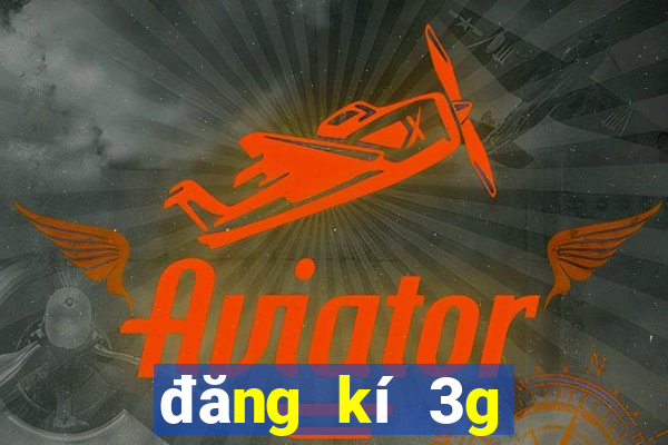 đăng kí 3g của vina