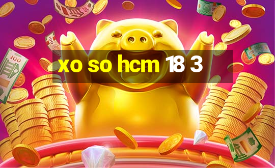 xo so hcm 18 3