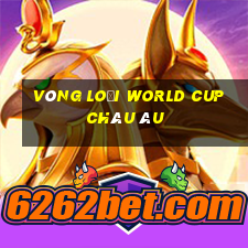 vòng loại world cup châu âu