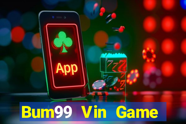 Bum99 Vin Game Bài Miễn Phí