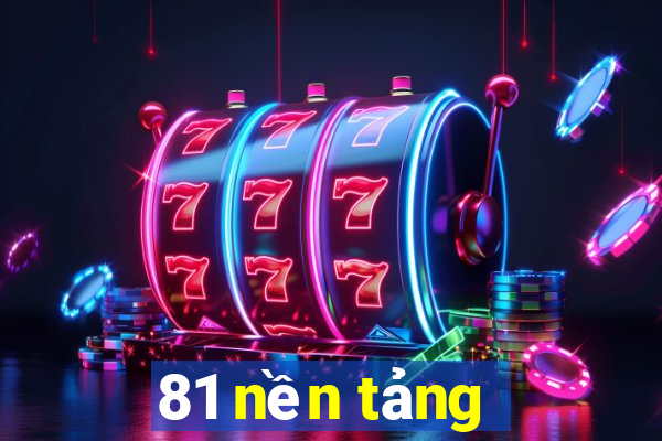 81 nền tảng