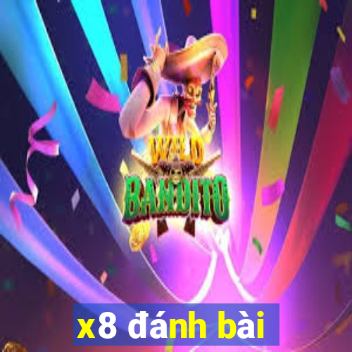 x8 đánh bài