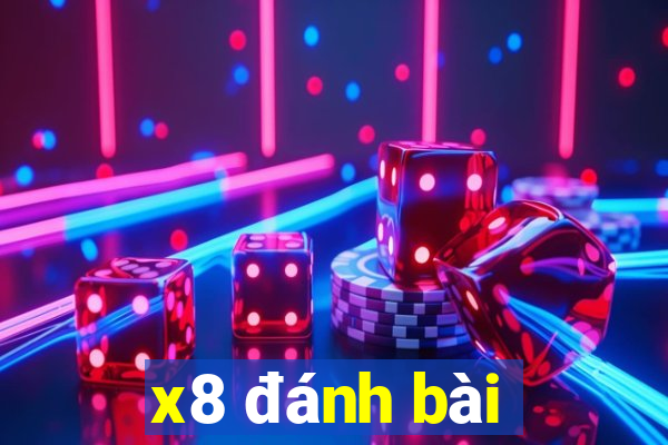 x8 đánh bài