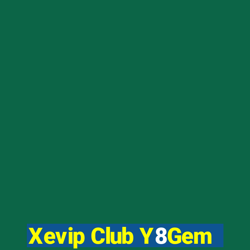 Xevip Club Y8Gem