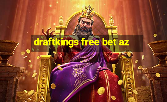 draftkings free bet az