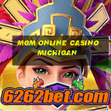 mgm online casino michigan