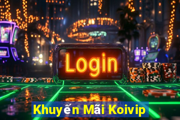 Khuyến Mãi Koivip