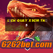 Lịch quay XSCM Thứ 5