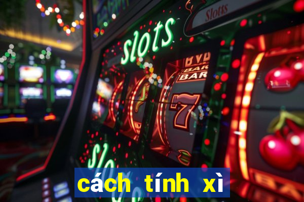 cách tính xì trong xì dách