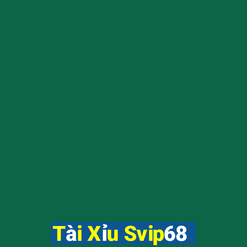 Tài Xỉu Svip68