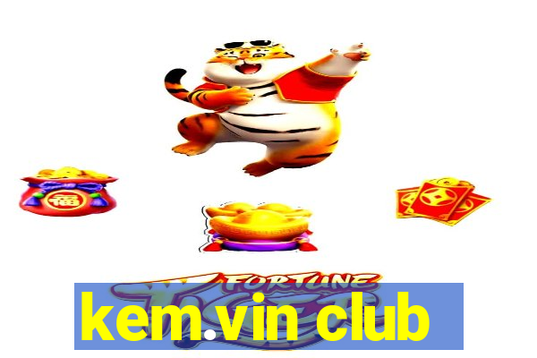 kem.vin club