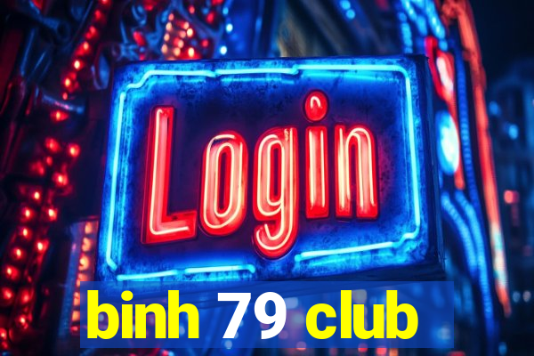 binh 79 club