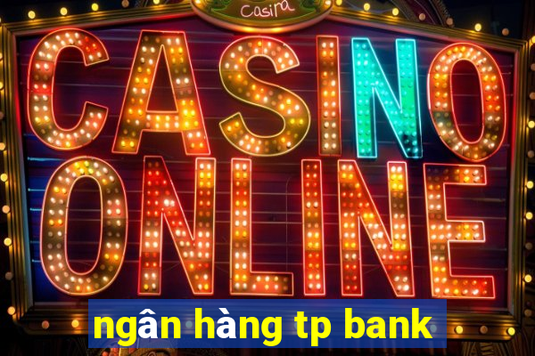 ngân hàng tp bank