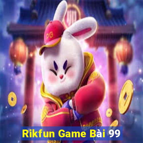 Rikfun Game Bài 99